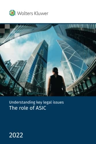Understanding Key Legal Issues The Role of ASIC.