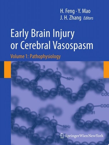 Early Brain Injury or Cerebral Vasospasm Vol 1: Pathophysiology