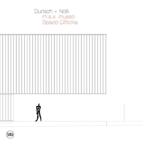 Durisch + Nolli m.a.x museo, Spazio Officina