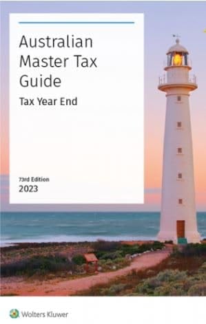 AUSTRALIAN MASTER TAX GUIDE Tax Year End Edition 2023
