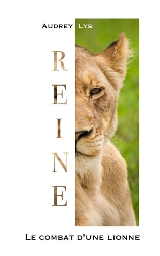 Reine: Le combat d'une lionne (French Edition)