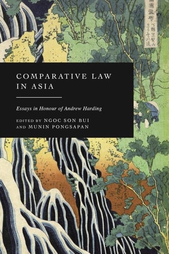 Comparative Law in Asia Essays in Honour of Andrew Harding