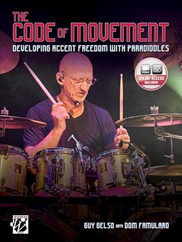 The Code of Movement Developing Accent Freedom with Paradiddles, Book & Online Video