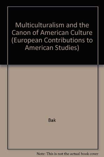 Multiculturalism and the Canon of American Culture