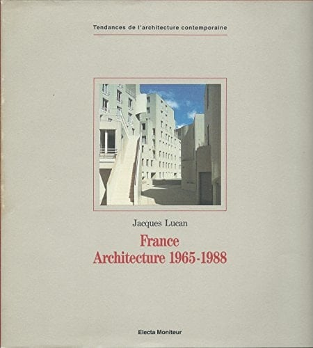 France, architecture 1965-1988 (Tendances de l'architecture contemporaine) (French Edition)