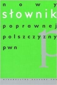 Nowy słownik poprawnej polszczyzny PWN
