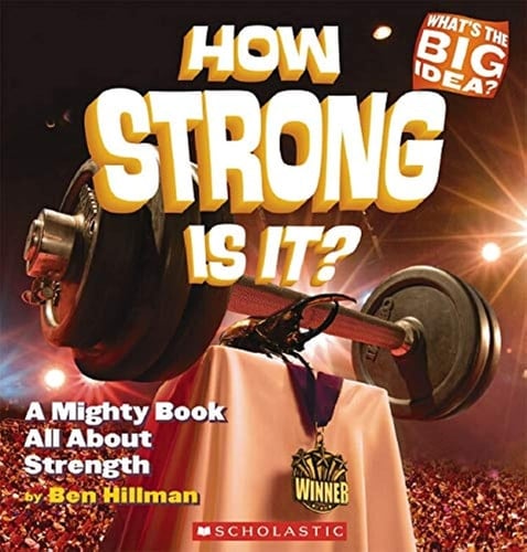 How Strong is It? A Mighty Book All about Strength