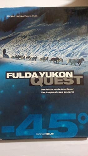 Fulda Yukon Quest das letzte echte Abenteuer