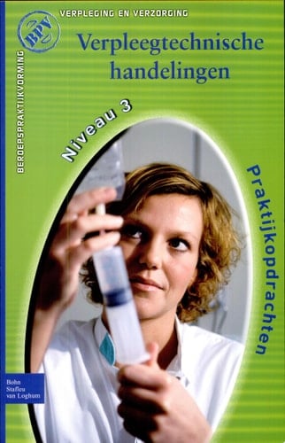 Beroepspraktijkvorming Verzorgende-IG Verpleegtechnische handelingen
