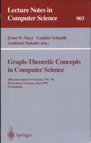 Graph-Theoretic Concepts in Computer Science 20th International Workshop. WG '94, Herrsching, Germany, June 16 - 18, 1994. Proceedings