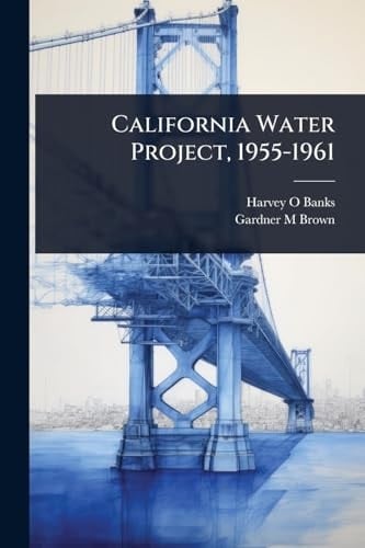 California Water Project, 1955-1961