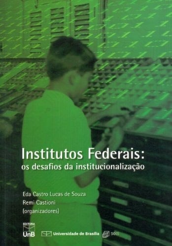 Institutos Federais os desafios da institucionalização