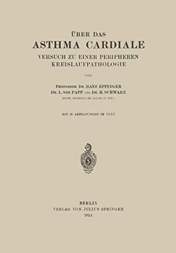 Über das Asthma Cardiale Versuch zu einer Peripheren Kreislaufpathologie