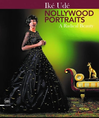Iké Udé Nollywood Portraits A Radical Beauty