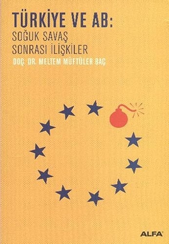 Türkiye ve Avrupa soğuk savaş sonrası ilişkiler