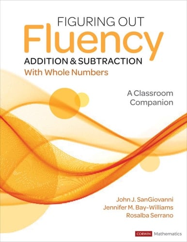 Figuring Out Fluency - Addition and Subtraction with Whole Numbers A Classroom Companion