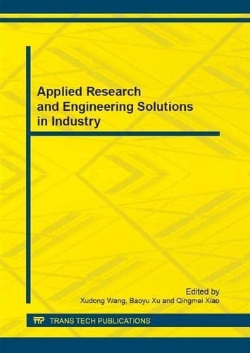 Applied research and engineering solutions in industry : selected, peer reviewed papers from the International Conference on Electrical Information and Mechatronics (ICEIM 2012), December 23 - 25, 2012, Jiaozuo, China