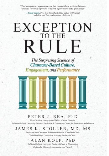 Exception to the Rule: The Surprising Science of Character-Based Culture, Engagement, and Performance