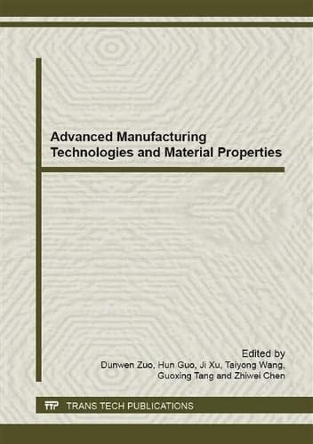 Advanced Manufacturing Technologies and Material Properties