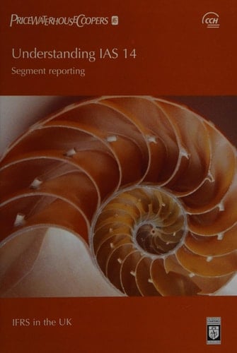 Understanding IAS 14 Segment Reporting