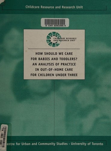 How Should We Care for Babies and Toddlers? An Analysis of Practice in Out-of-home Care for Children Under Three
