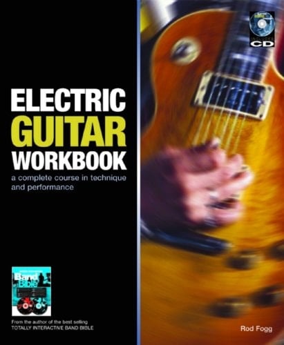 Electric Guitar Workbook: A Course in Technique and Performance