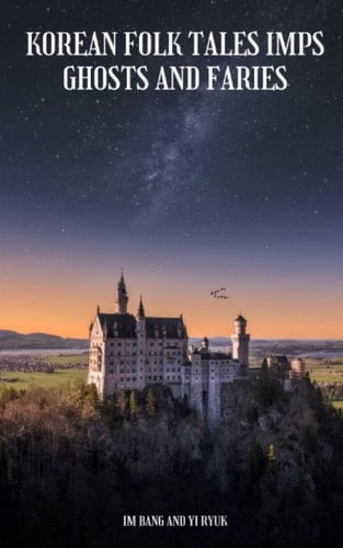 Korean Folk Tales Imps, Ghosts and Faries