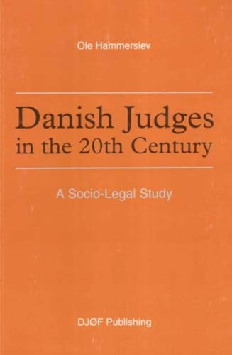 Danish Judges in the 20th Century A Socio-legal Study