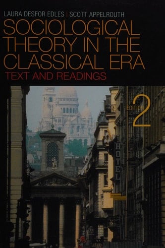 Sociological Theory in the Classical Era Text and Readings