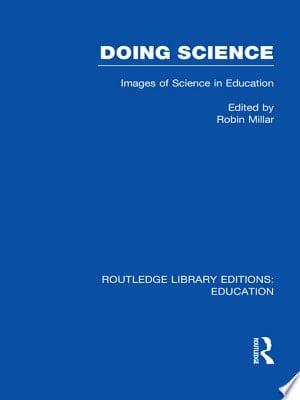 Doing Science (RLE Edu O) Images of Science in Science Education