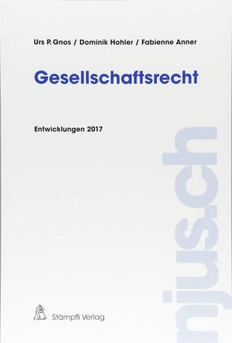 Gesellschaftsrecht Entwicklungen 2017
