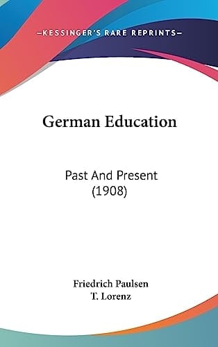 German Education Past And Present (1908)