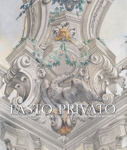 Fasto privato: Quadrature e decorazione murale da Jacopo Chiavistelli a Niccolò Contestabili