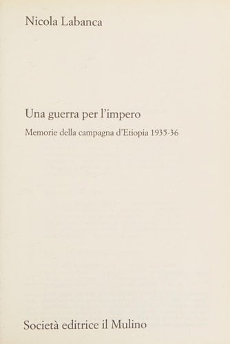Una guerra per l'impero. Memorie della campagna d'Etiopia 1935-36
