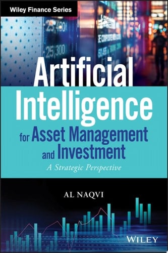 Artificial Intelligence for Asset Management and Investment A Strategic Perspective
