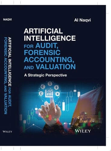 Artificial Intelligence for Audit, Forensic Accounting, and Valuation A Strategic Perspective