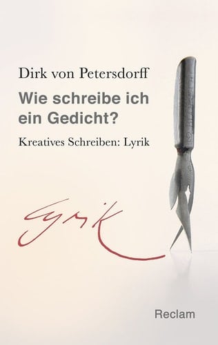 Wie schreibe ich ein Gedicht? kreatives Schreiben: Lyrik : mit 50 Schreibaufgaben