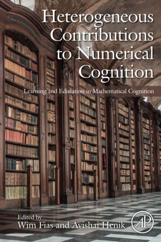 Heterogeneous Contributions to Numerical Cognition Learning and Education in Mathematical Cognition