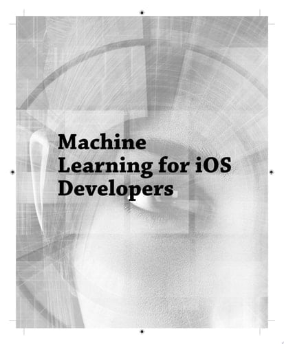 Machine Learning for iOS Developers