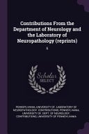 Contributions From the Department of Neurology and the Laboratory of Neuropathology (reprints) 6
