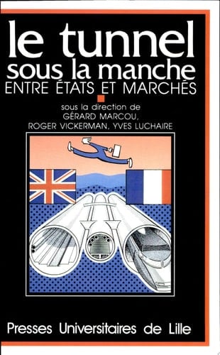 Le Tunnel sous la manche entre états et marchés