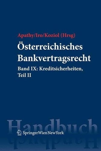 Österreichisches Bankvertragsrecht Band IX: Kreditsicherheiten, Teil II