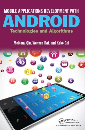 Mobile Applications Development with Android Technologies and Algorithms
