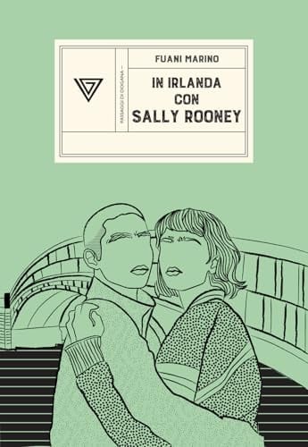 In Irlanda con Sally Rooney. Da Dublino a Galway e ritorno