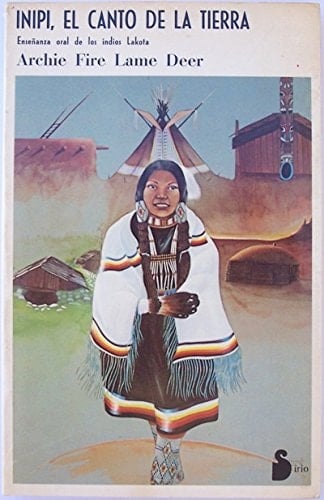 Inipi, el canto de la tierra enseñanza oral de los indios Lakota