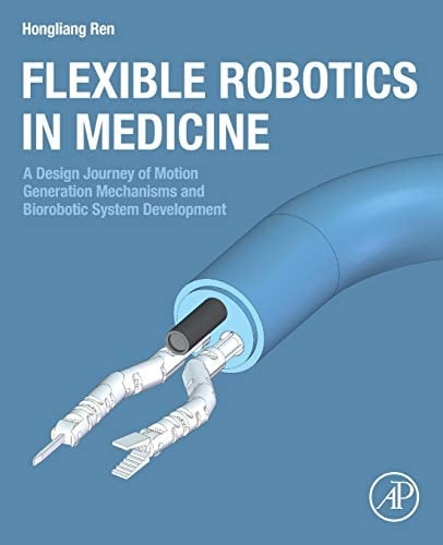 Flexible Robotics in Medicine A Design Journey of Motion Generation Mechanisms and Biorobotic System Development