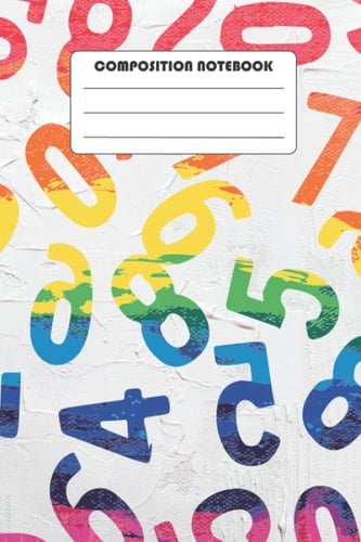 Composition Notebook: Numbers Blank Notebook for Elementary Kids - Paperback Journal Wide Ruled Lined College Pages