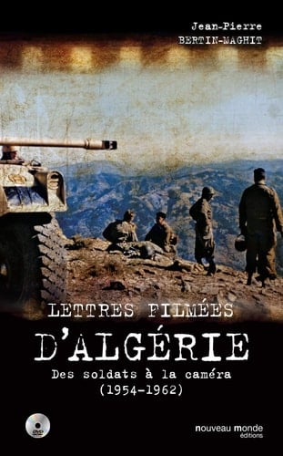 Lettres filmées d'Algérie des soldats à la caméra (1954-1962)