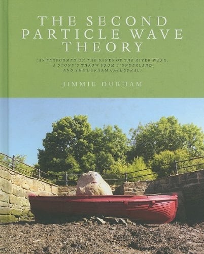 Jimmie Durham : the Second Particle
