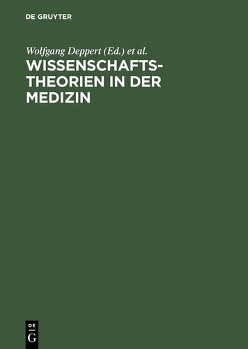Wissenschaftstheorien in der Medizin Ein Symposium
